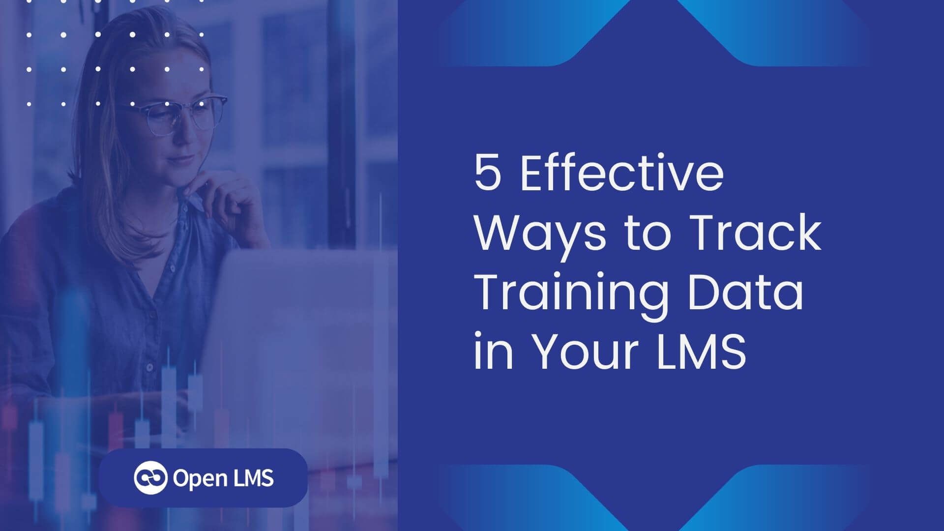 5 Effective Ways to Track Training Data in Your LMS