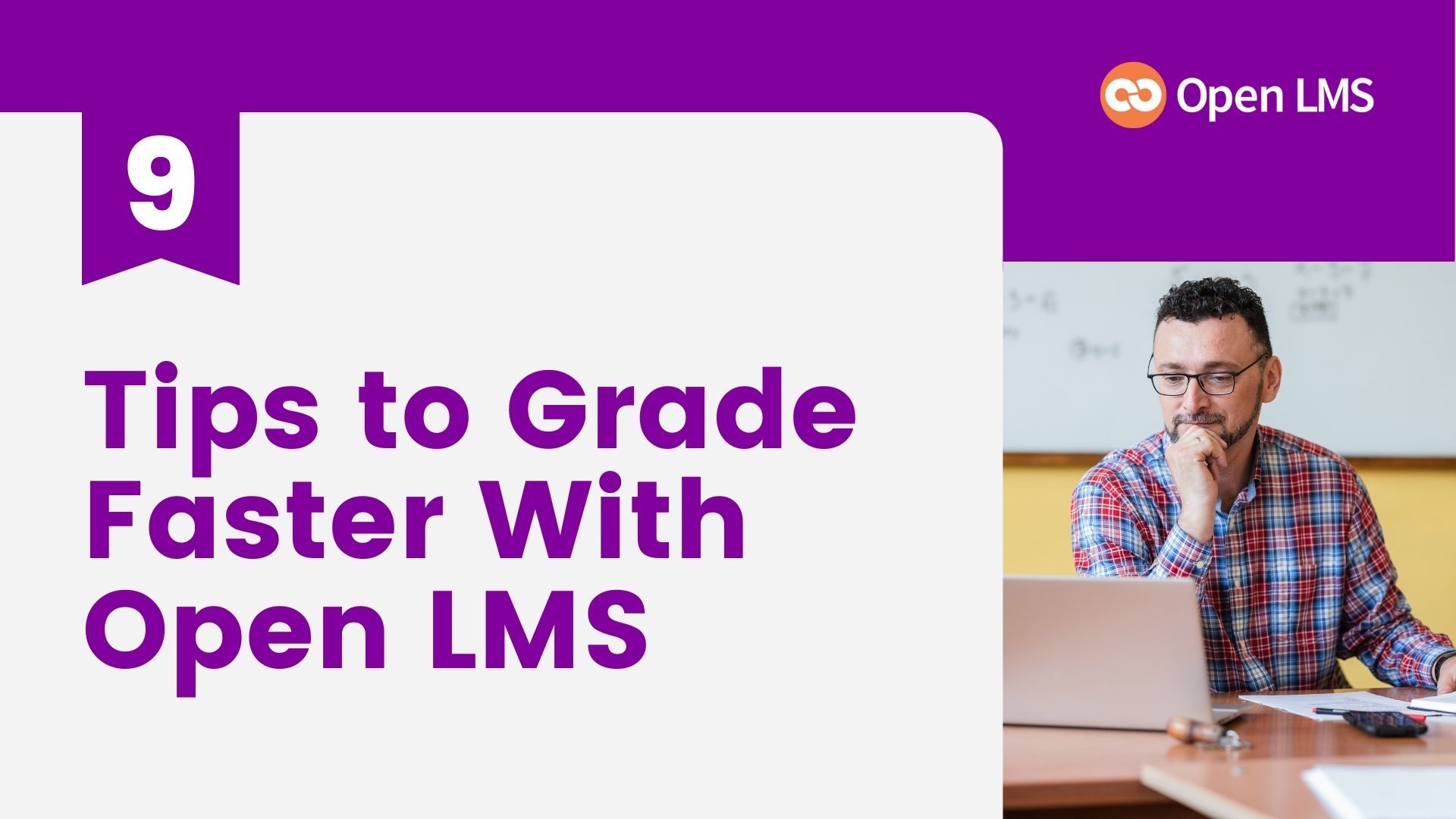 9 Tips to Grade Faster With Open LMS
