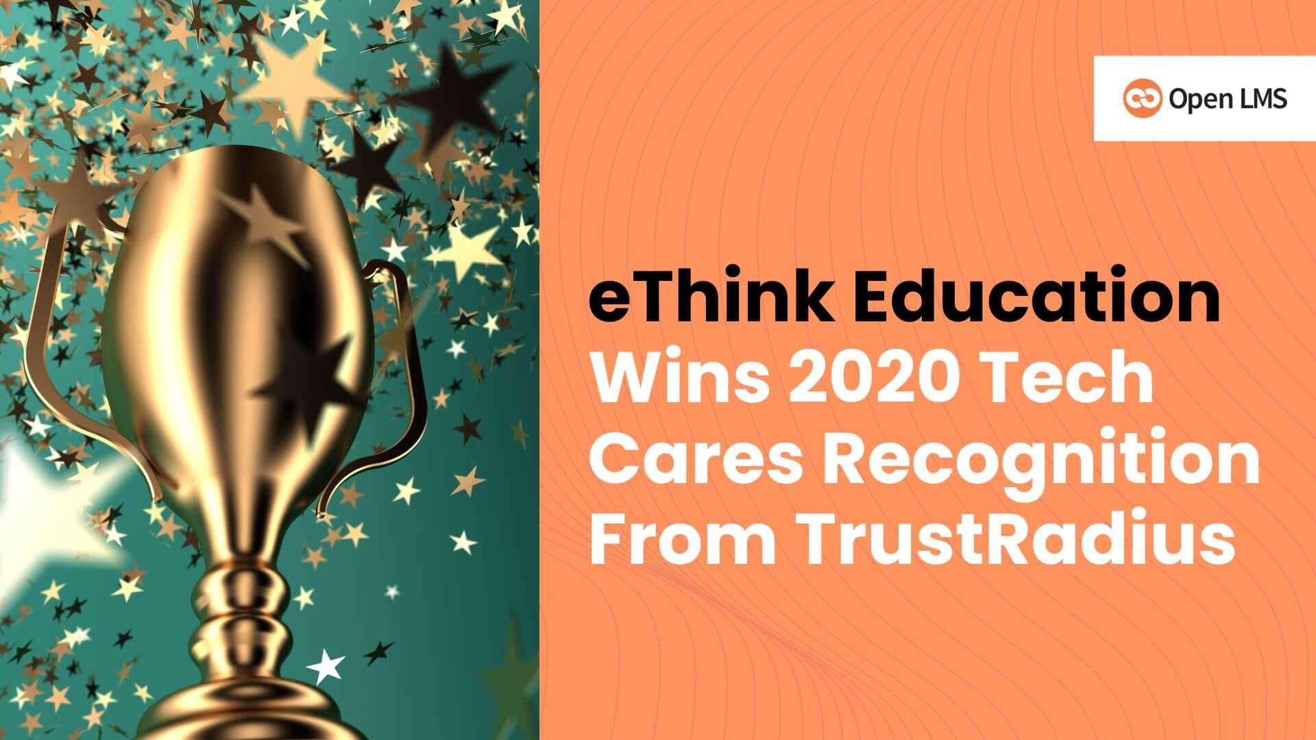 eThink Education Wins 2020 Tech Cares Recognition From TrustRadius