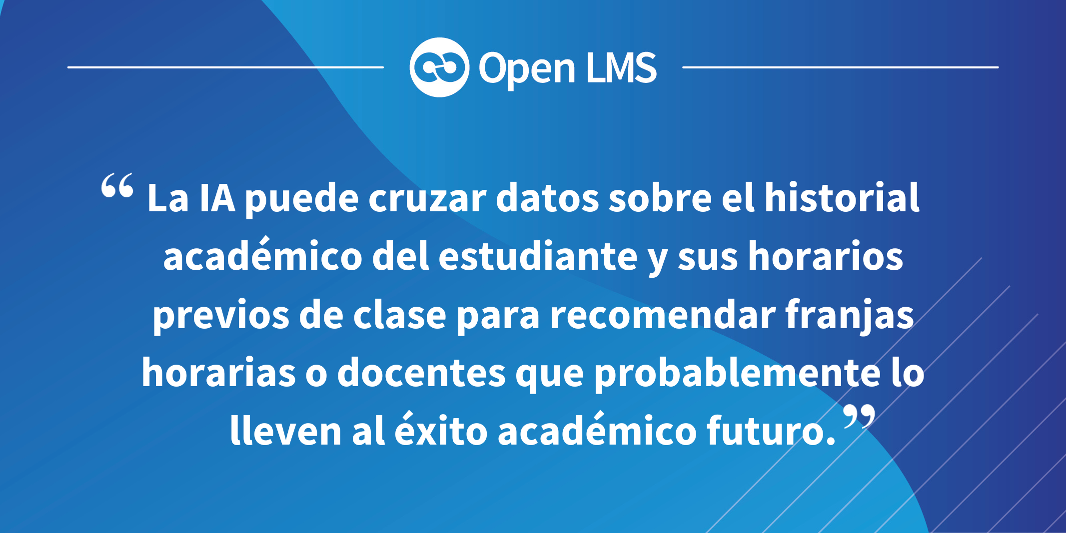 La IA puede cruzar datos sobre el historial académico del estudiante y sus horarios previos de clase para recomendar franjas horarias o docentes que probablemente lo lleven al éxito académico futuro.
