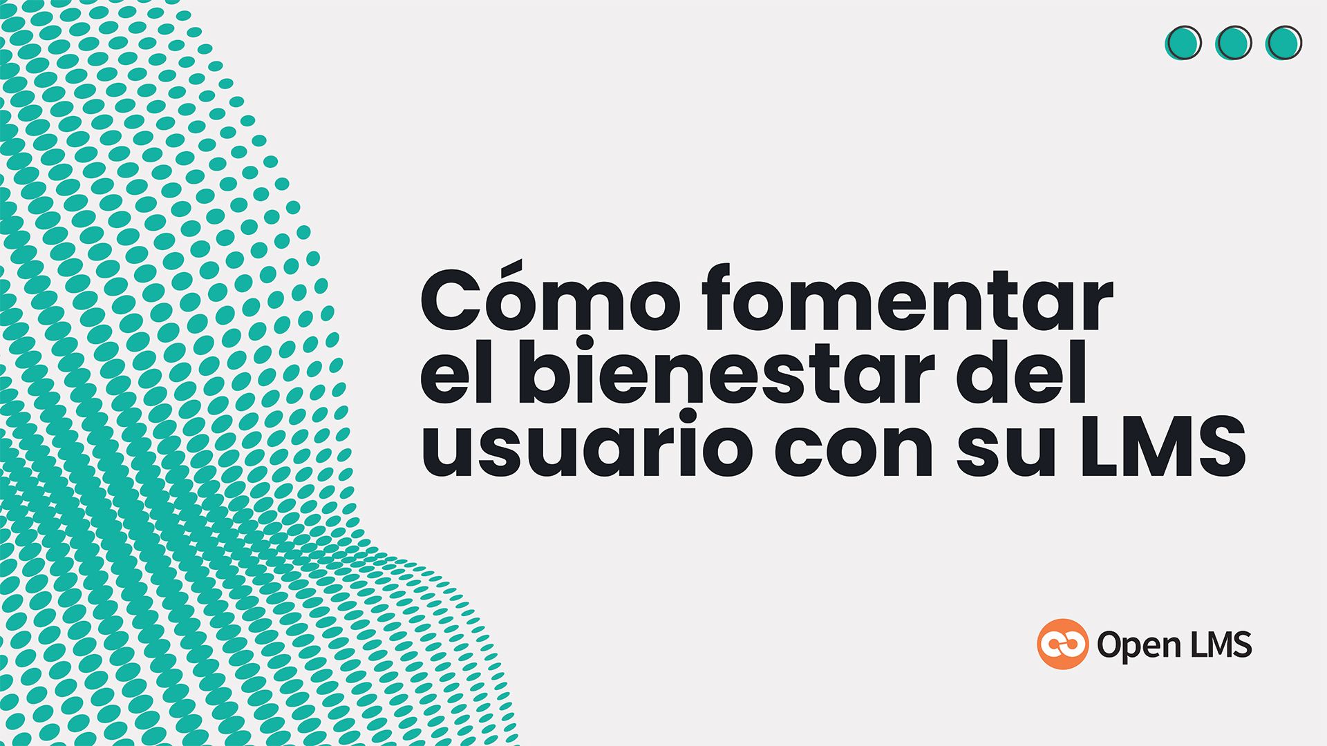 Cómo fomentar el bienestar del usuario con su sistema de gestión del aprendizaje