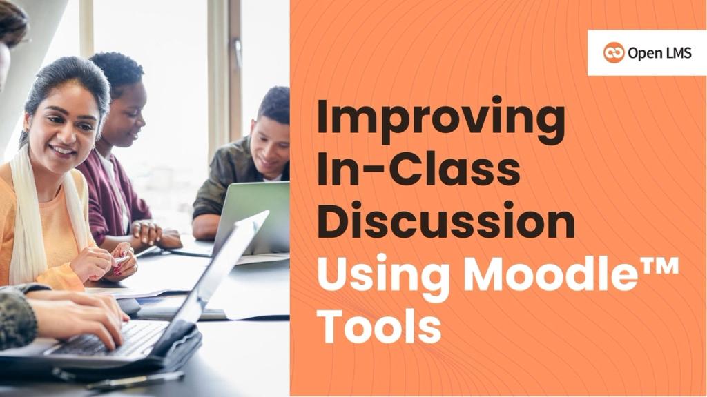 Improving inclass discussion using Moodle™ Tools Part 1