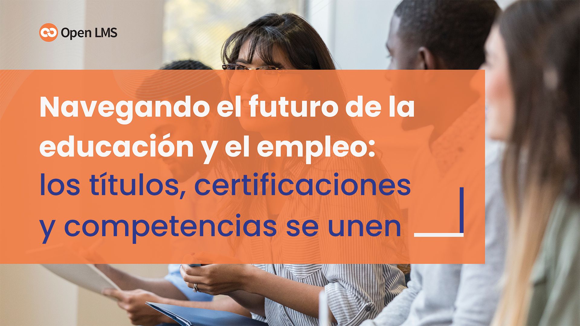 Navegando el futuro de la educación y el empleo: los títulos, certificaciones y competencias se unen