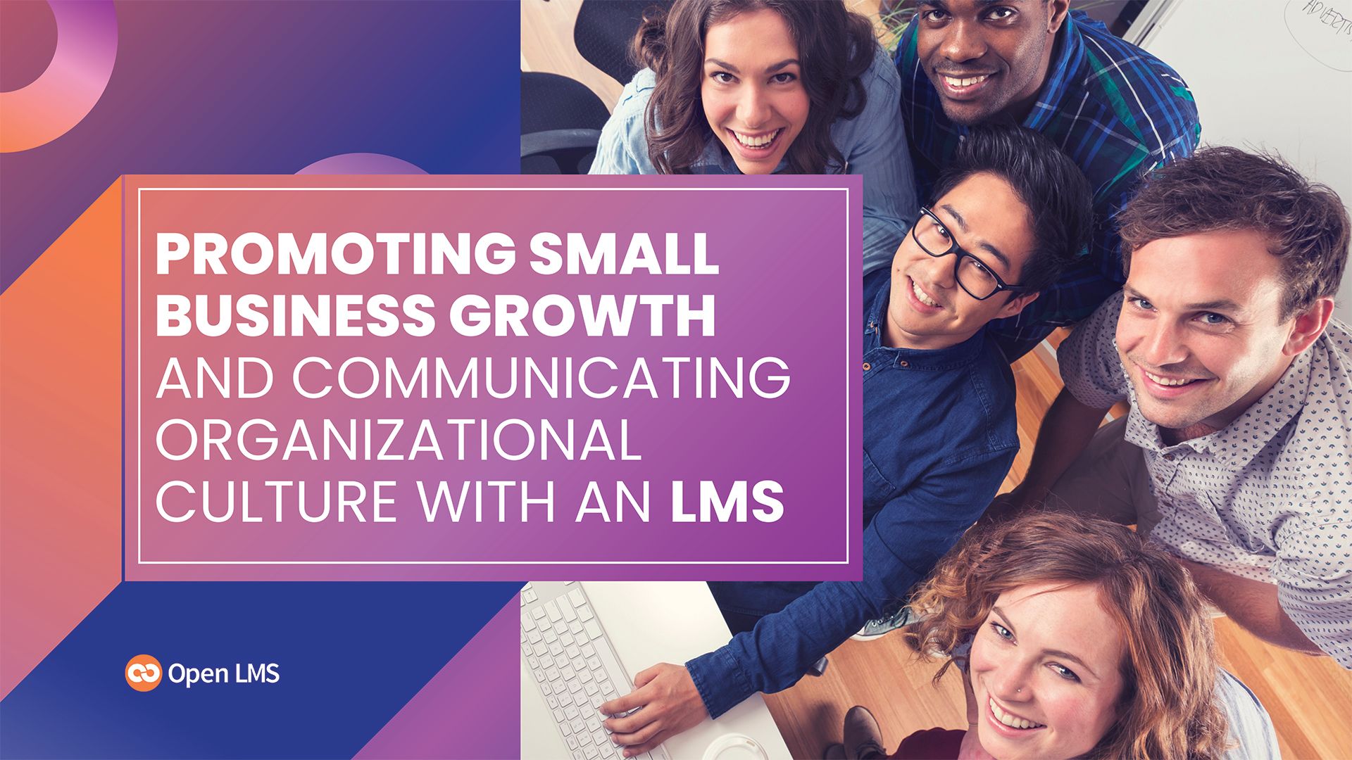 Promoting Small Business Growth and Communicating Organizational Culture With an LMS