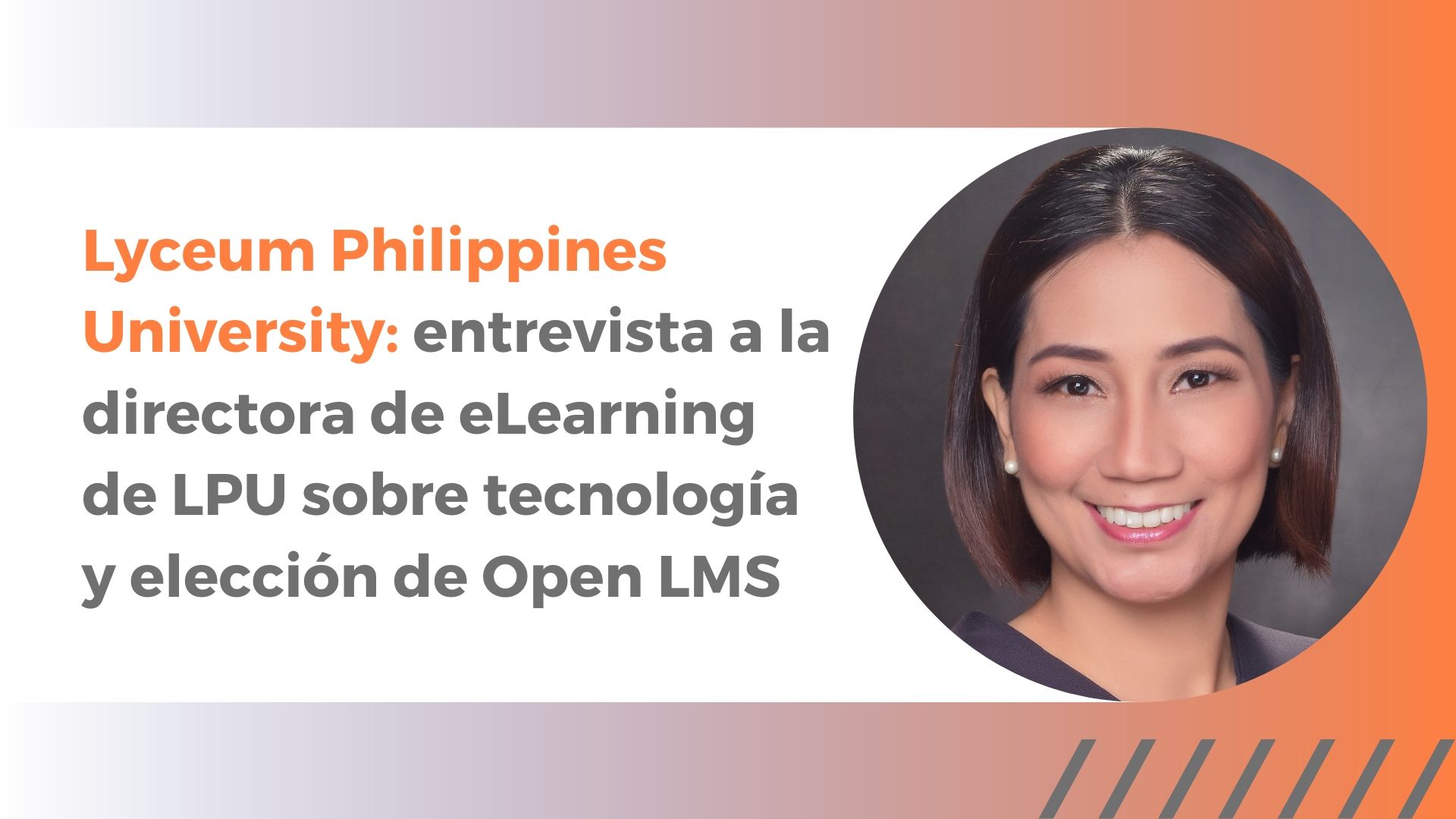 Lyceum Philippines University: entrevista a la directora de eLearning de LPU sobre tecnología y elección de Open LMS