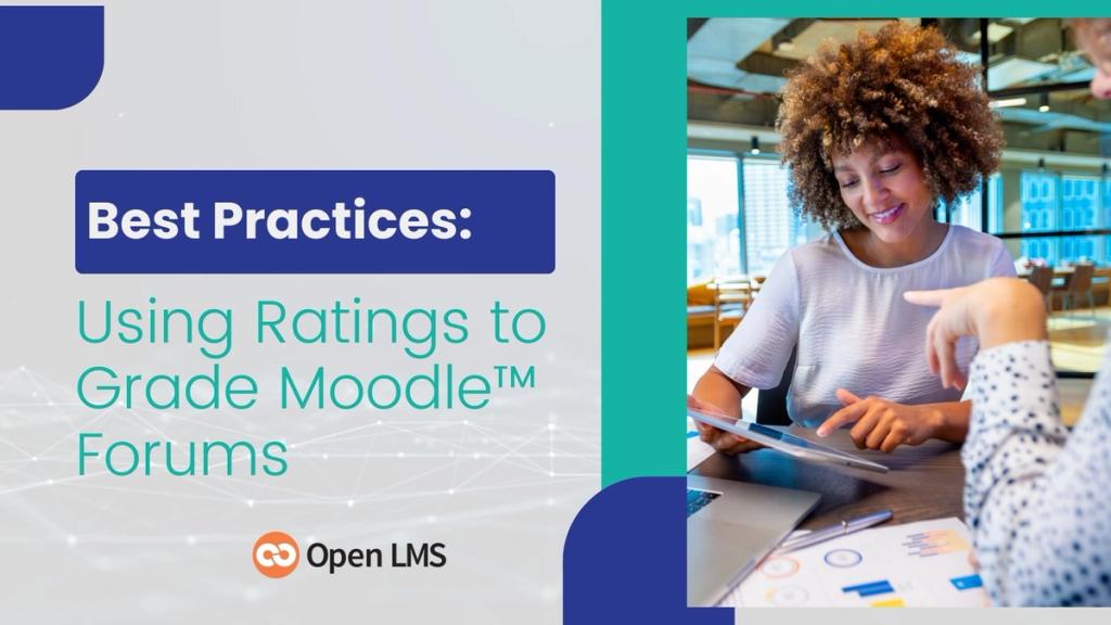 Best practices Using ratings to grade Moodle™ forums