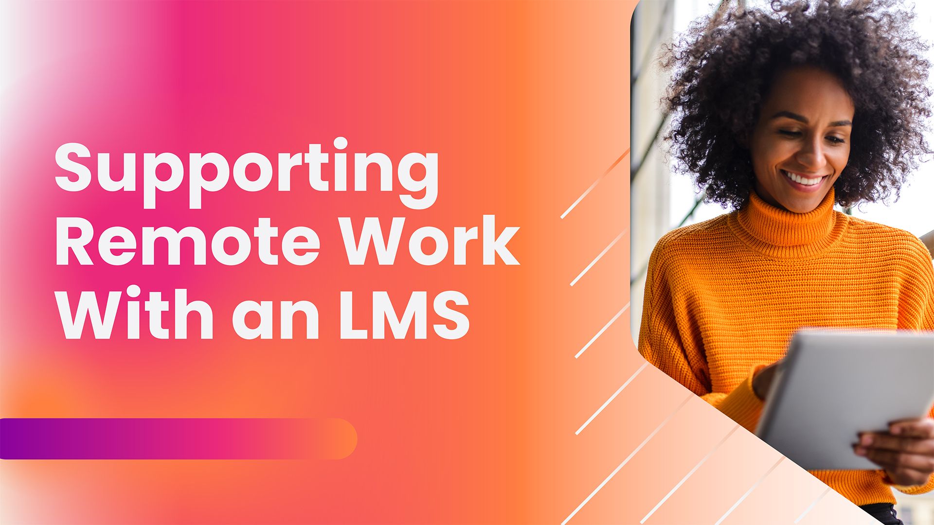 Supporting Remote Work With an LMS: 5 Big Benefits for Any Business