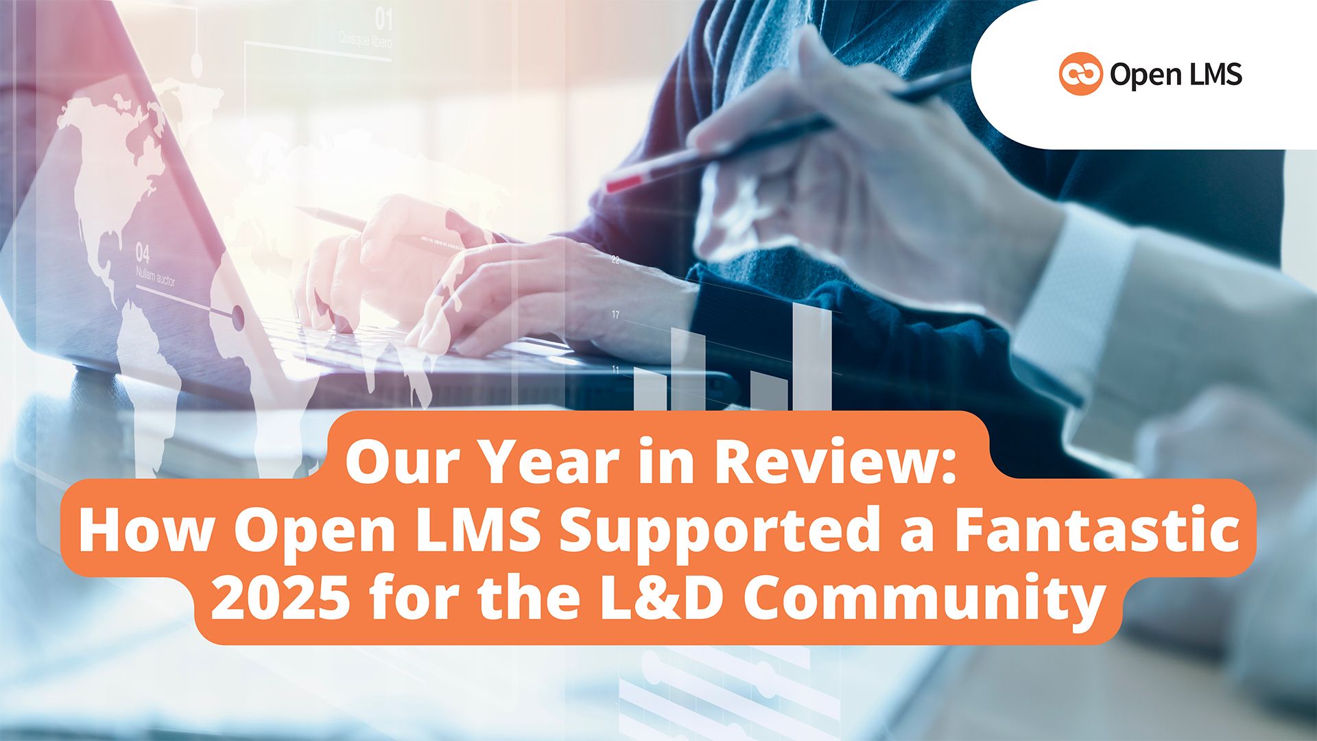Our Year in Review: How Open LMS Supported a Fantastic 2025 for the L&D ...