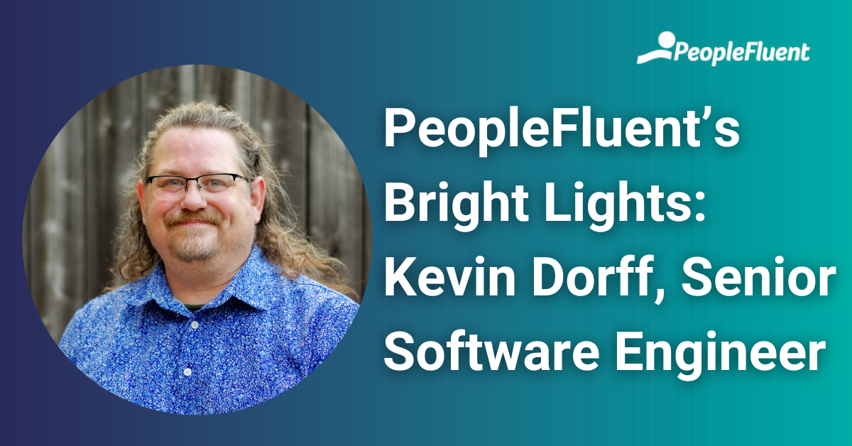 Kevin Dorff appears in a circular frame. To his left is the text, "PeopleFluent's Bright Lights: Kevin Dorff, Senior Software Engineer."