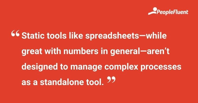 This is a quote: "Static tools like spreadsheets—while great with numbers in general—aren't designed to manage complex process as a standalone tool."