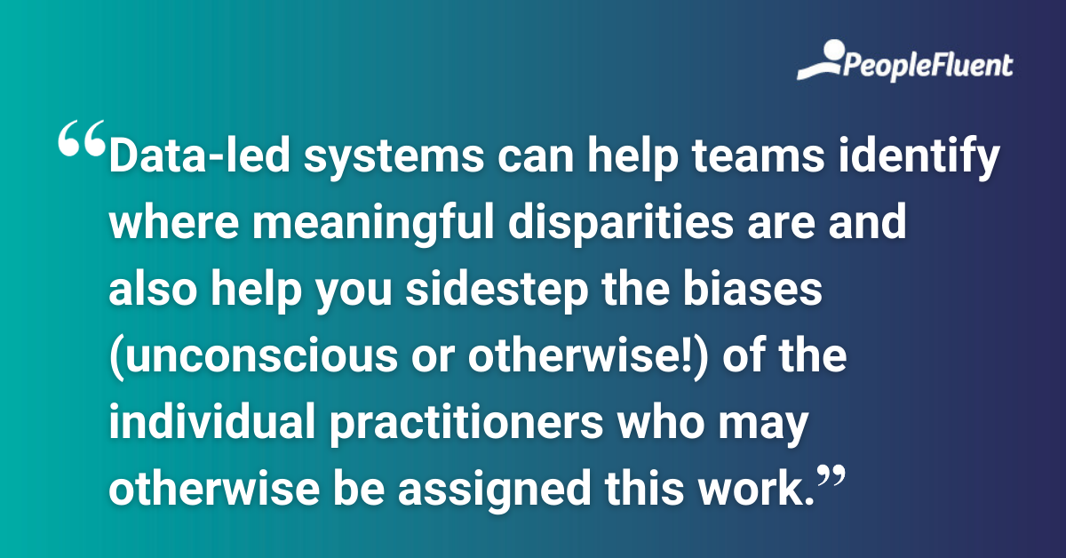 "Data-led systems can help teams identify where meaningful disparities are and also help you sidestep the biases (unconscious or otherwise!) of the individual practitioners who may otherwise be assigned this work."