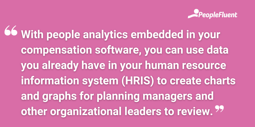 With people analytics embedded in your compensation software, you can use data you already have in your human resource information system (HRIS) to create charts and graphs for planning managers and other organizational leaders to review.