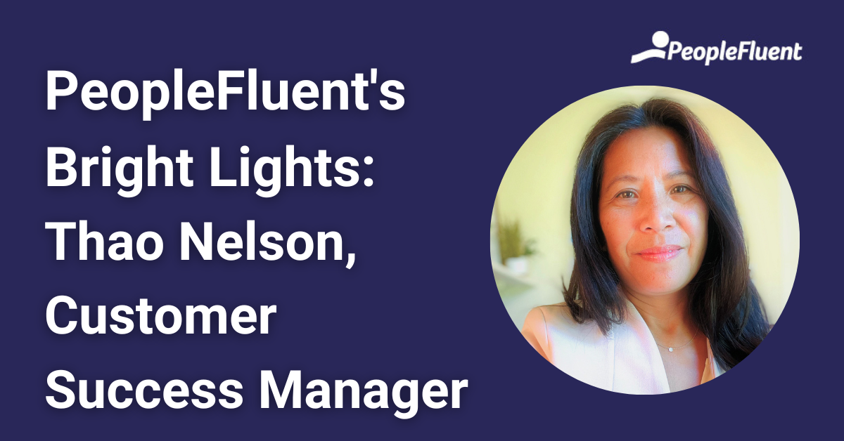 PeopleFluen'ts Bright Lights: Thao Nelson, Customer Success Manager