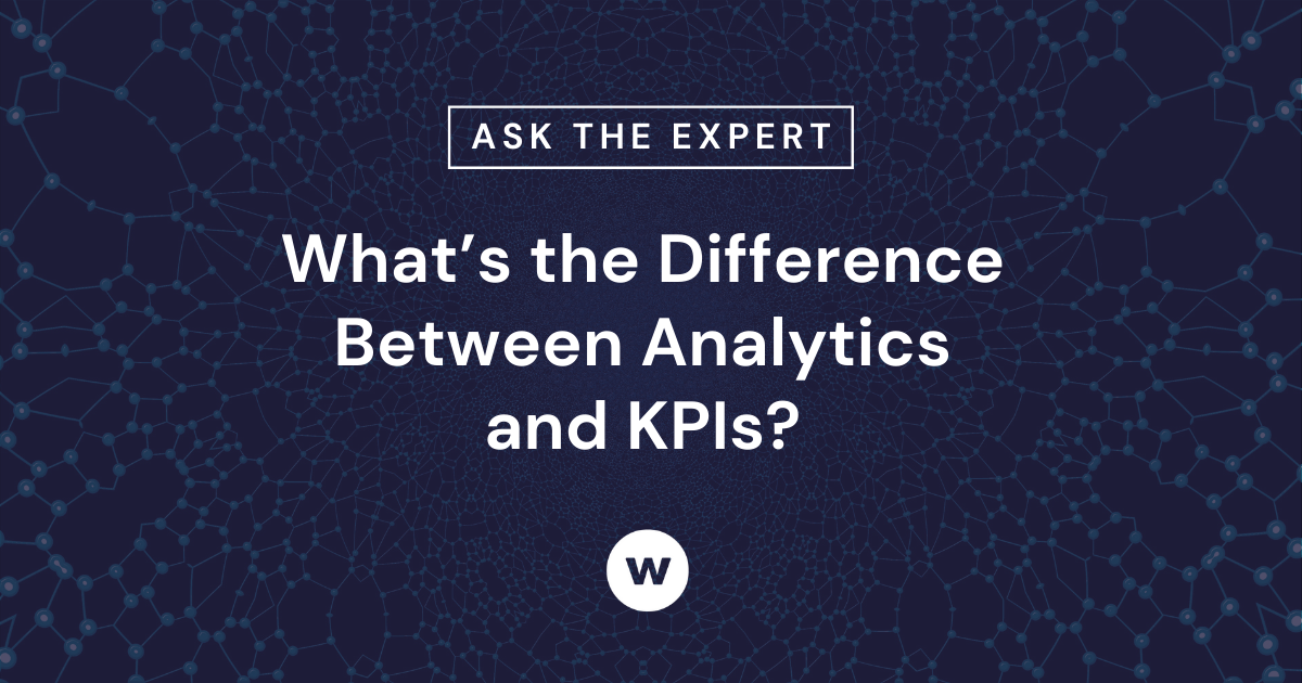 Analytics Vs Kpis What S The Difference Ask The Expert