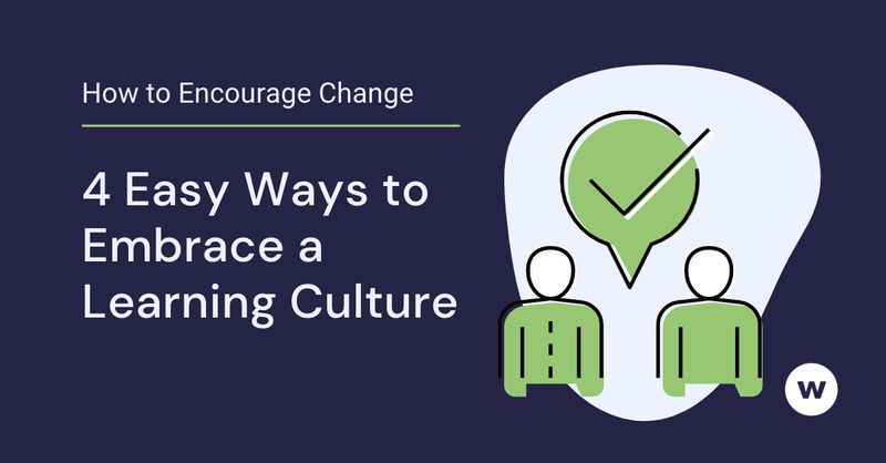 4 Easy Ways to Embrace a Learning Culture