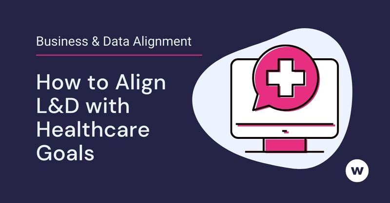 Align healthcare training with organizational goals.