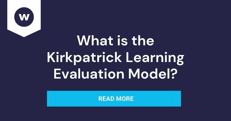 Use the four levels of Kirkpatrick's Learning Evaluation Model.