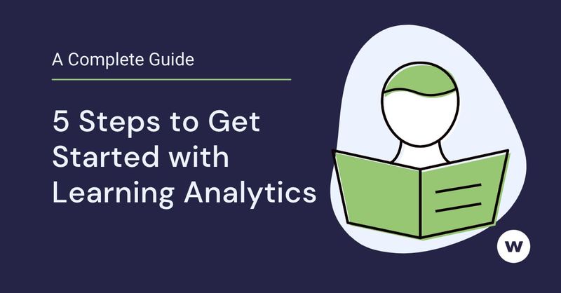 Use these 5 steps to get started with learning analytics.