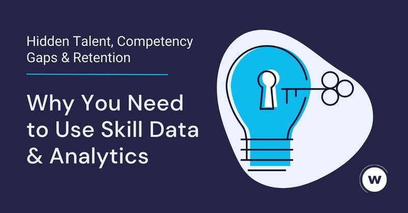 How to Use Skill Data and Analytics for Retention, Recruitment & More