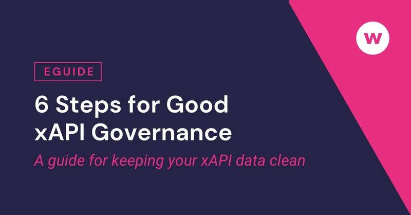 eGuide: 6 Steps for Good xAPI Governance