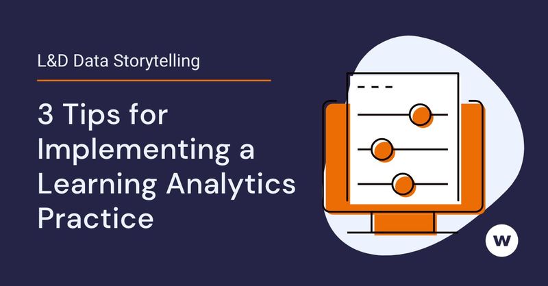 Use these tips to implement a learning analytics practice.