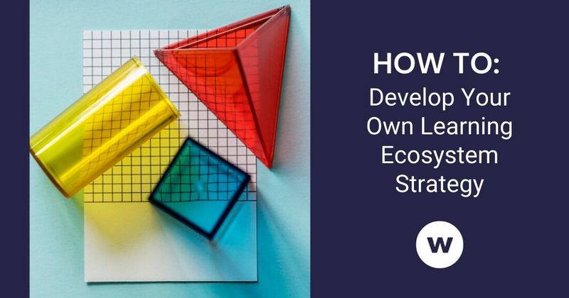 How to Create a Learning Ecosystem Strategy (GUIDE) | Watershed