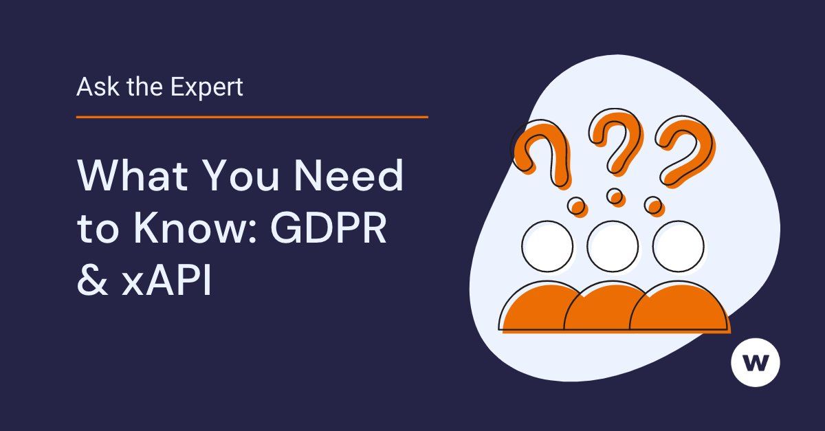 How Does GDPR Affect xAPI and Other Learning Tools & Tech?