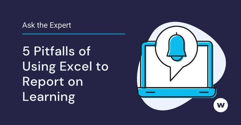 5 Pitfalls of Using Excel and spreadsheets to Report on Learning & Development