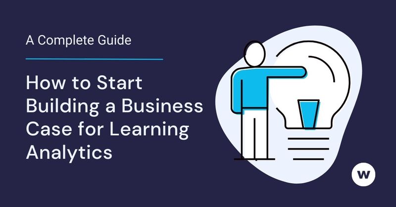 How to Start Building a Business Case for Learning Analytics