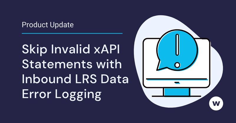 Maintain the connection between Learning Record Stores (LRSs) when data sources deliver bad xAPI statements.