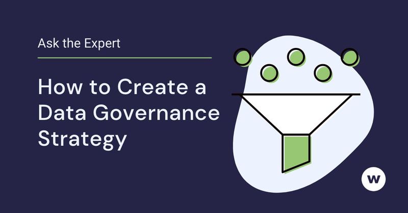 How to Create a Data Governance Strategy
