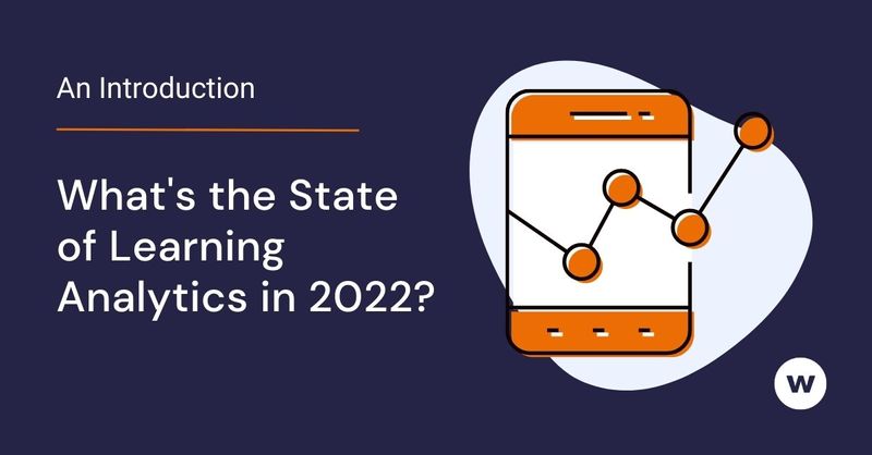 An Introduction: What's the State of Learning Analytics in 2022?