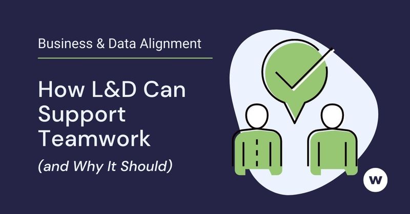 How L&D Can Support Teamwork in the Workplace