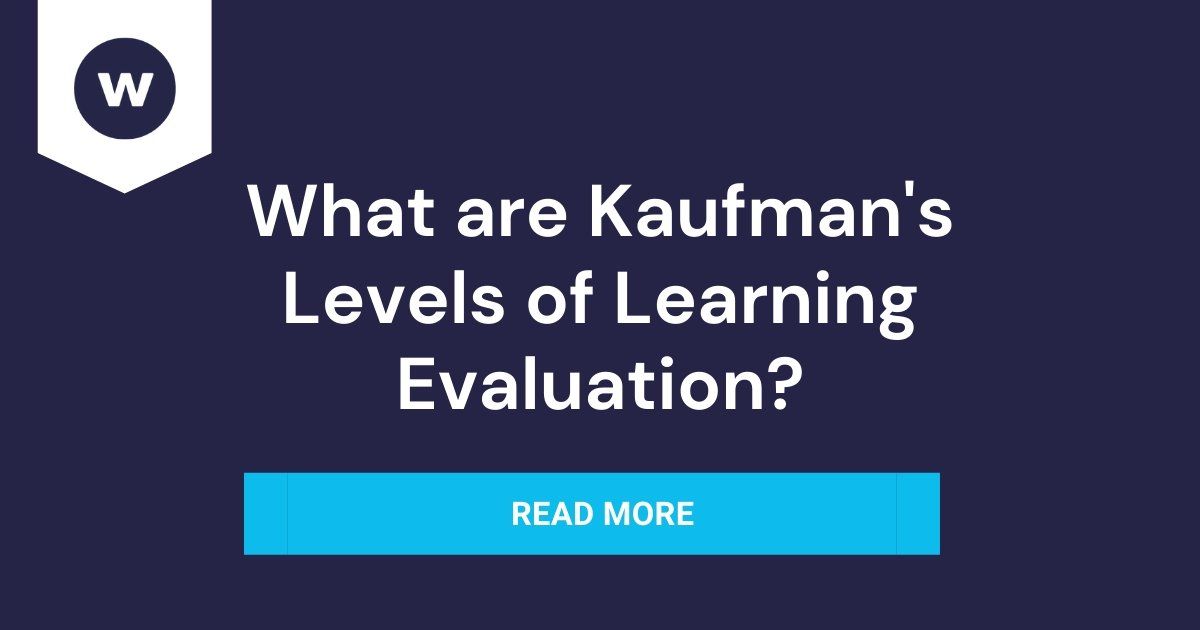 What are Kaufman's Levels of Learning Evaluation? [OVERVIEW]