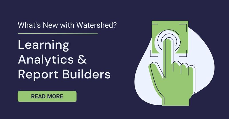 Watershed Learning Analytics & Report Builders