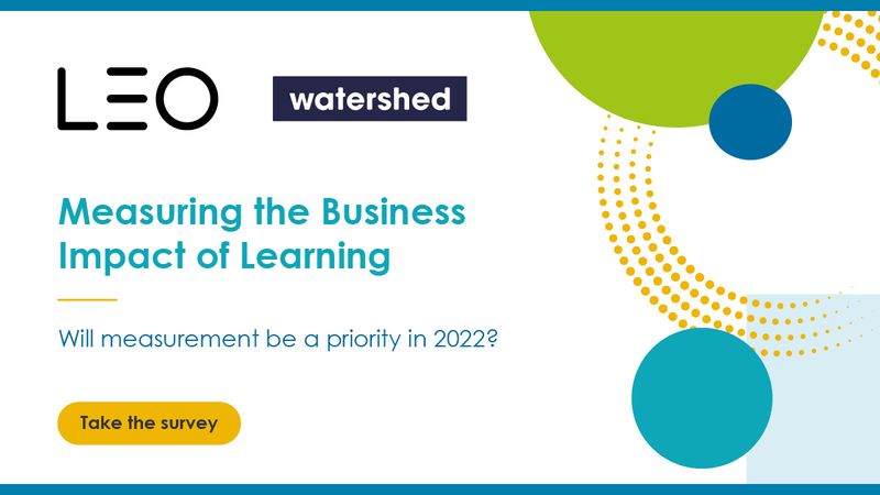 Take the Measuring the Business Impact of Learning Survey