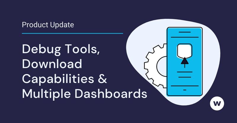 Watershed's product updates include multiple dashboards, developer debug tools, and download capabilities. 
