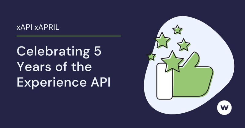Celebrate five years of the Experience API with xAPI xAPRIL!