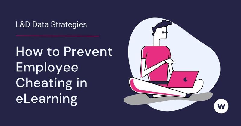How to Use L&D Data to Prevent Employee Cheating on Online Assessments