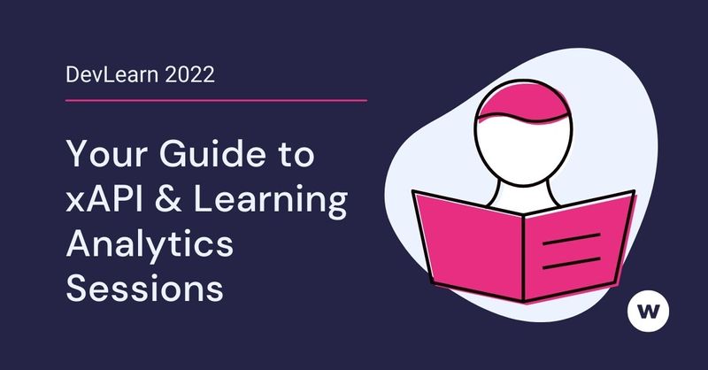 DevLearn 2022: Your Guide to xAPI & Learning Analytics Sessions