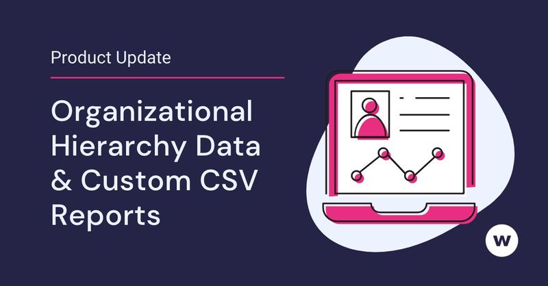 How to Use Organizational Hierarchy Data & Custom CSV Reports in Watershed