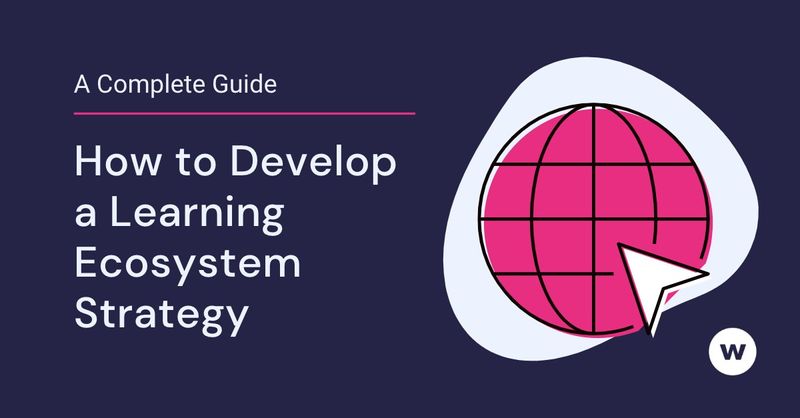 How to Develop a Learning Ecosystem Strategy