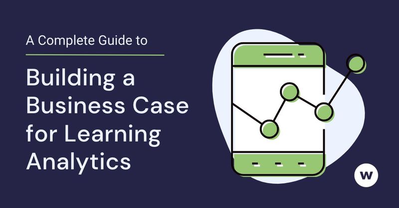 Building a business case for learning analytics