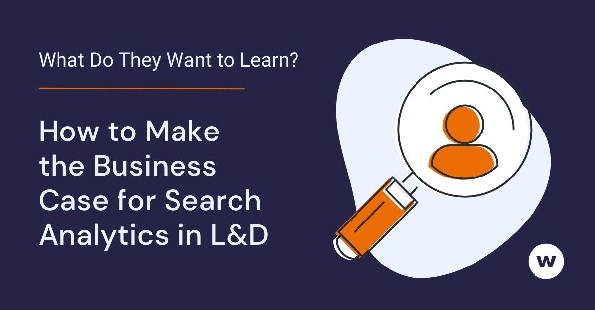 What Do They Want to Learn: The Business Case for L&D Search Analytics