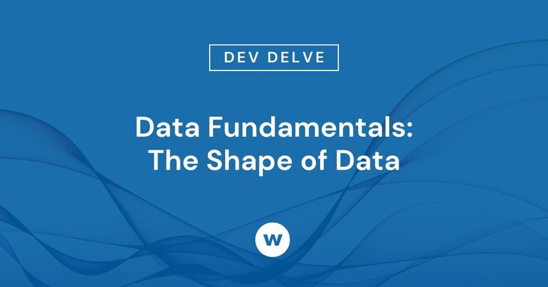 Data Fundamentals: The Shape of Data | Watershed