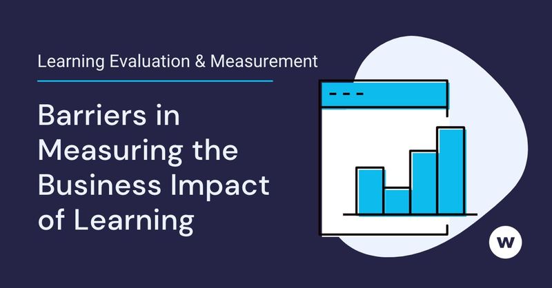 What barriers do you have when it comes to measuring learning and training programs?
