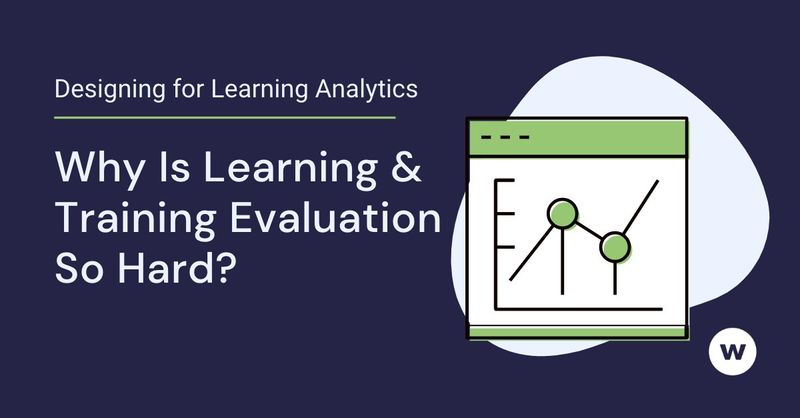 Why is learning evaluation difficult?