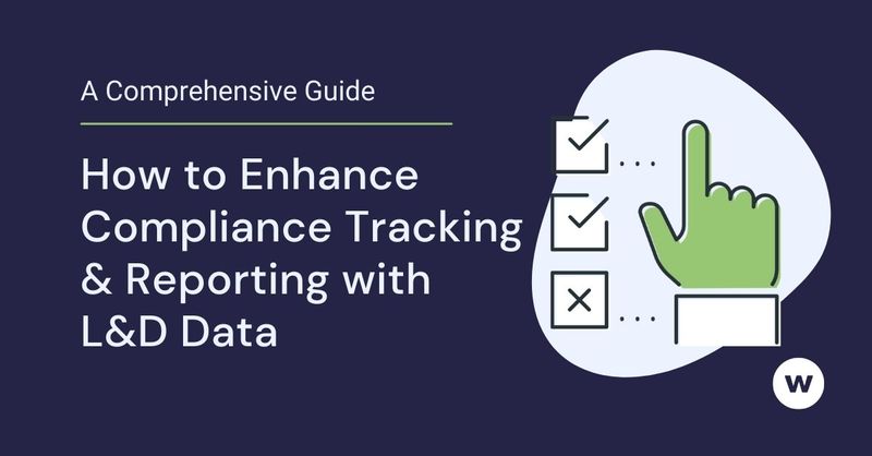 How to Enhance Compliance Tracking & Reporting with L&D Data