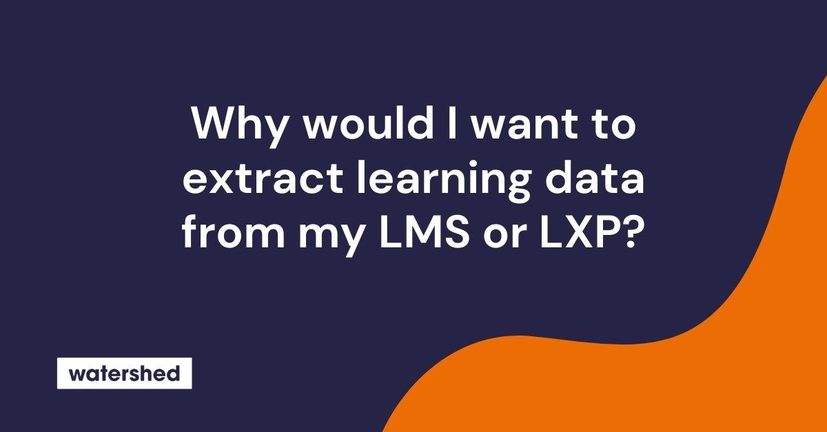How Do I Extract Learning Data from My LMS or LXP?