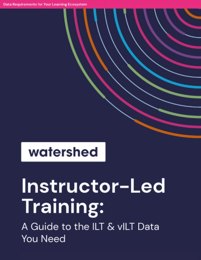 Ilt Activity Instructor-Led Training: How to Get the ILT & vILT Data You Need